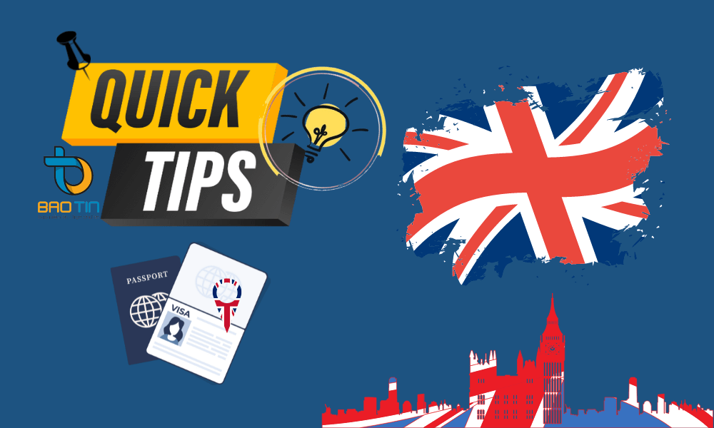 Tips xin visa Anh Quốc
